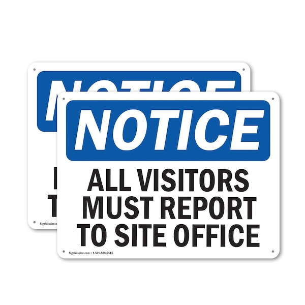 Signmission All Visitors Must Report To Site Office OSHA Notice Sign, Plastic, 10in W x 7in L, 2PK OS-2PACK-NS-P-710-L-15242 - main